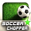 Soccer Chopper