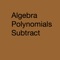 This app has 12 Video Lessons about Math Algebra Polynomials : 