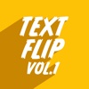 Text Flip Vol.1