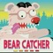 Bear Catcher
