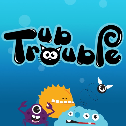 Tub Trouble iOS App