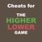 Cheats for The Higher Lower Game