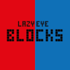 Balazs Bertalan - Lazy Eye Blocks アートワーク