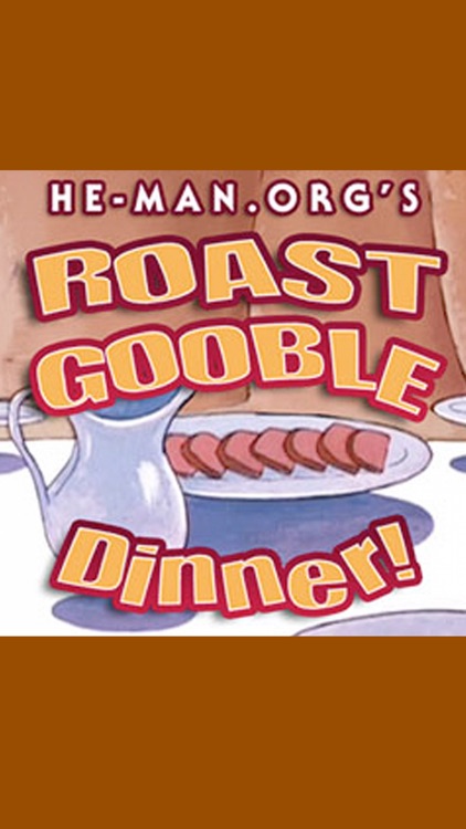 He Man.org Roast Gooble Dinner