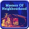 Mystery Of Neighbourhood