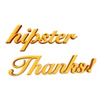 Hipster Thanks