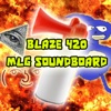 Blaze 420 MLG Soundboard