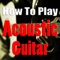 How To Play Acoustic Guitar Weekend Celebration Offer