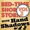 Bedtime Stories And Hand Shadows Vol 3