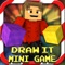 Draw It : Mini Game With Worldwide Multiplayer