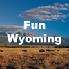 Fun Wyoming