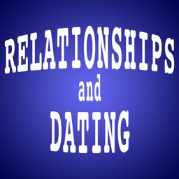 Relationships and Dating - An App for Men and Women!