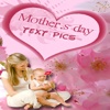 Mothers Day Text Pics