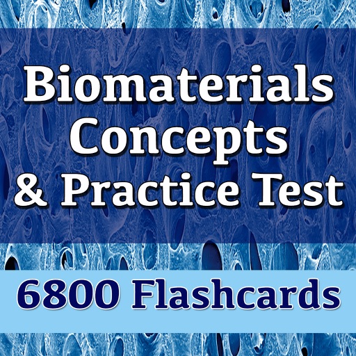 Biomaterials 6800 Concepts & Practice Questions