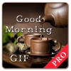 GIF Good Morning Collection Pro