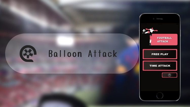 Balloon attack