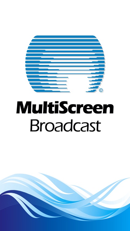 MultiScreen Broadcast