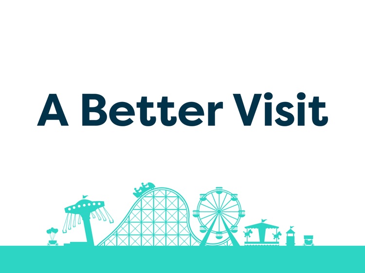 A Better Visit