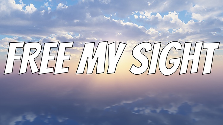 FREE MY SIGHT - VR