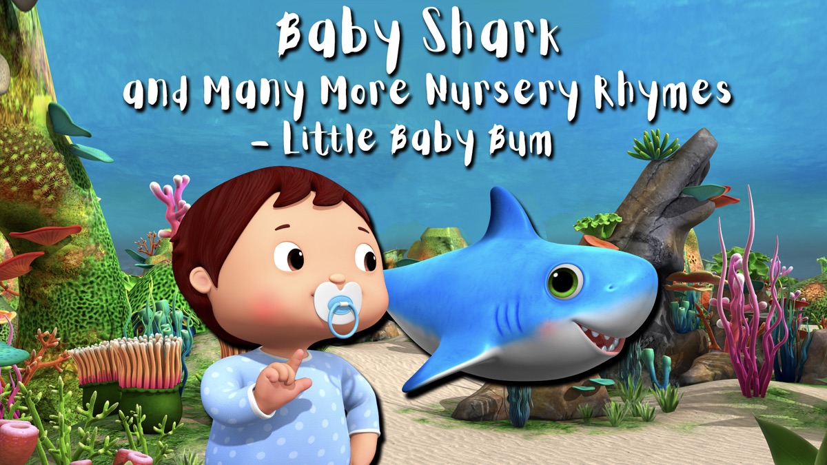 Baby Shark And Many More Nursery Rhymes - Little Baby Bum | Apple Tv