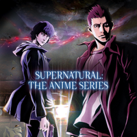 Supernatural, The Anime Series - Supernatural, The Anime Series artwork