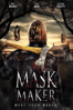 Mask Maker - Griff Furst