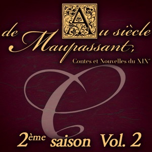 Au siècle de Maupassant - Contes et nouvelles du XIXe siècle, Saison 2, Vol. 2 - Episode 4