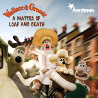 Wallace & Gromit - A Matter of Loaf and Death artwork
