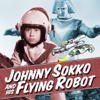 Johnny Sokko and His Flying Robot - Johnny Sokko and His Flying Robot