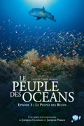 Le peuple des oceans : Episode 3 - Le peuple des Récifs