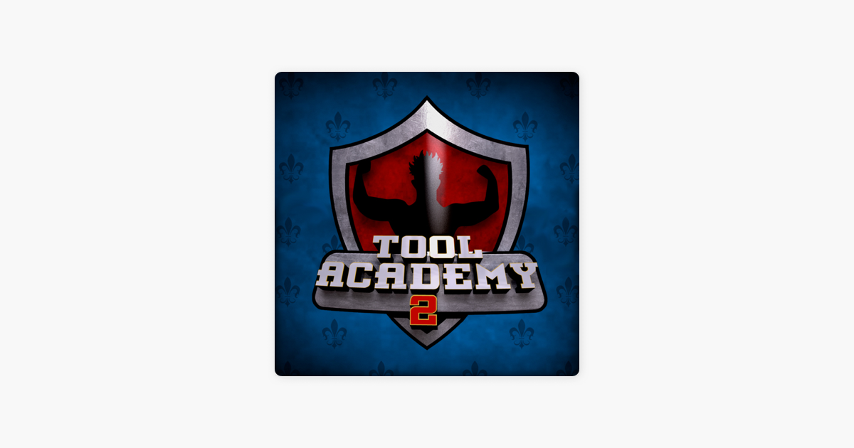 ‎Tool Academy, Season 2 on iTunes