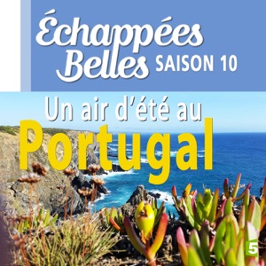Un air d'été au Portugal - Episode 1