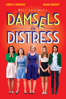 Damsels In Distress - Whit Stillman