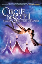 Cirque Du Soleil: viagem a undos distantes
