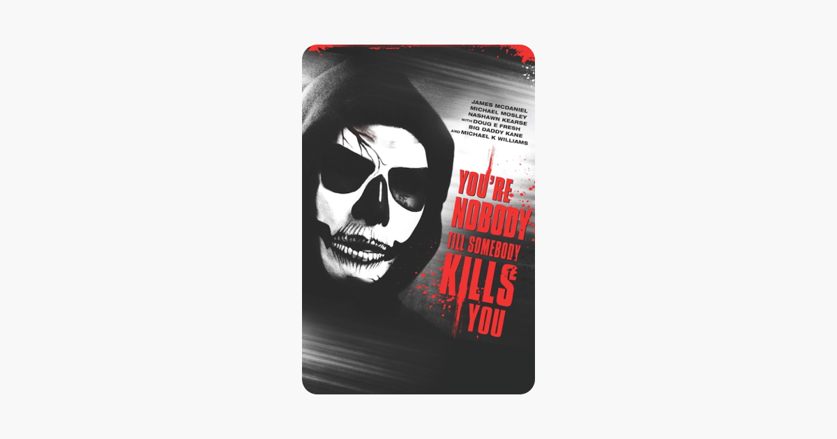 You're Nobody 'til Somebody Kills You 2012 You're Nobody 'Til Somebody Kills You on iTunes
