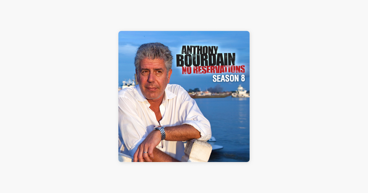 Anthony Bourdain No Reservations Season 8 On Itunes