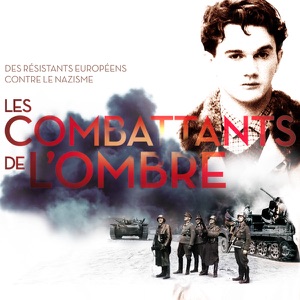 Les combattants de l'ombre, des résistants européens contre le nazisme - Episode 6