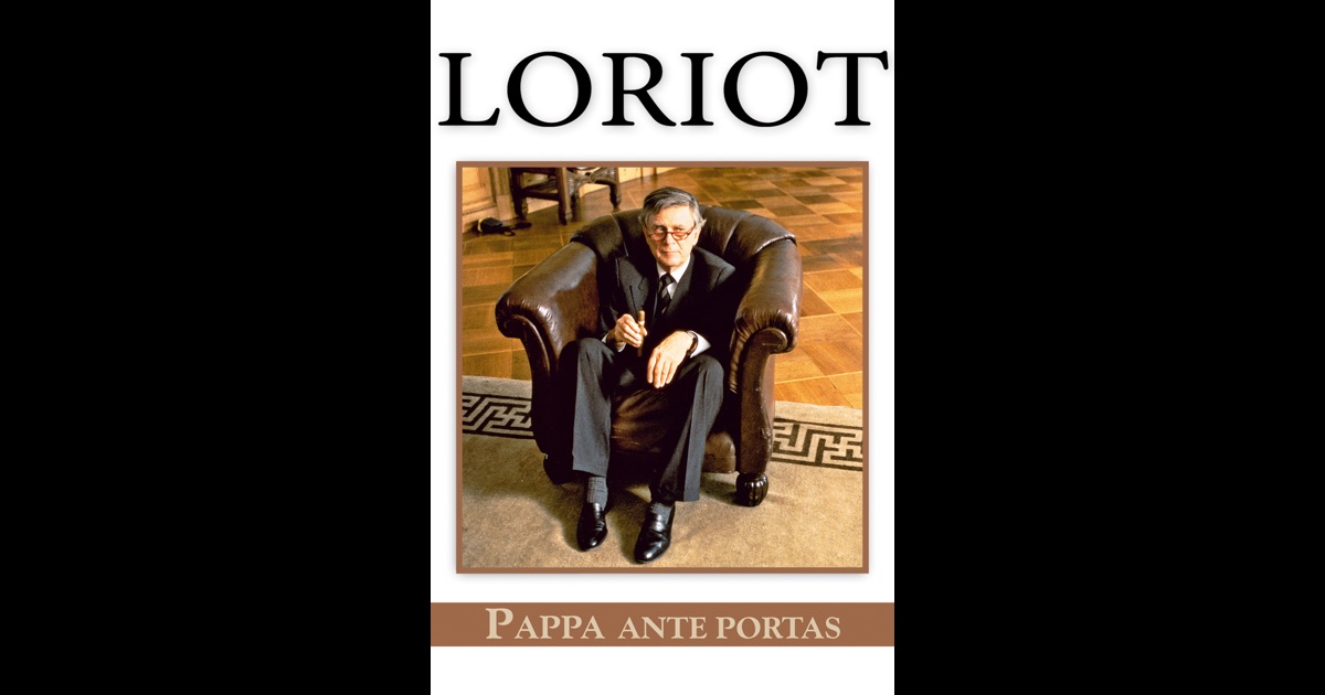 Loriot Pappa Ante Portas Loriot Pappa Ante Portas