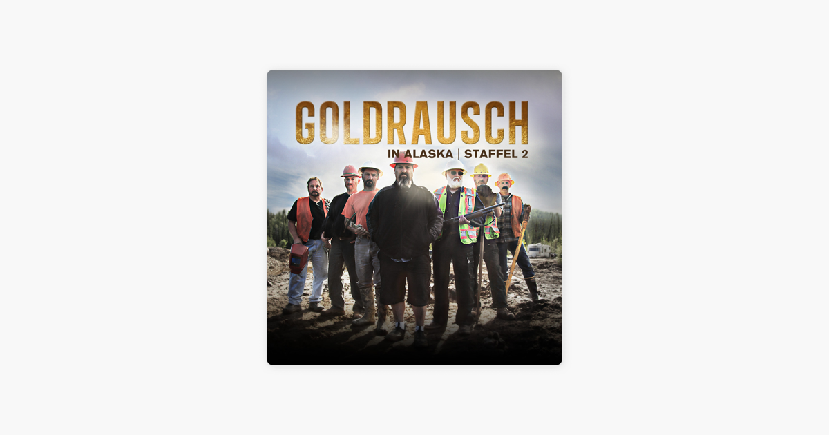 Goldrausch In Alaska Staffel 2 Goldrausch In Alaska Staffel 2