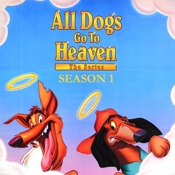 All Dogs Go to Heaven, Season 1 on iTunes