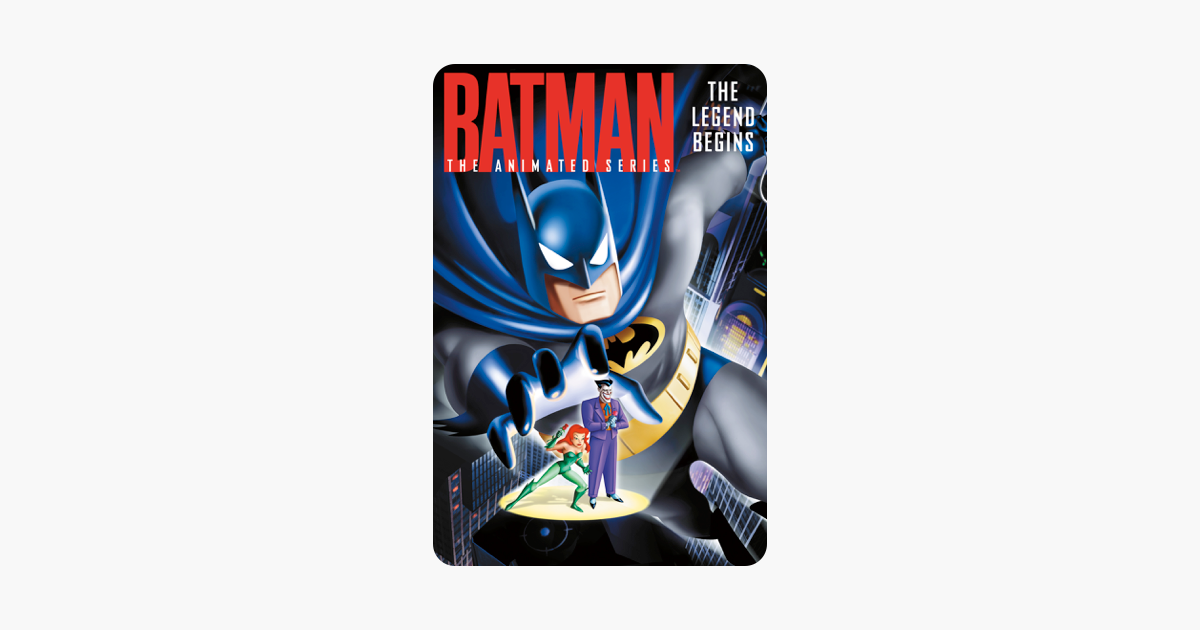 ‎Batman: The Animated Series the Legend Begins on iTunes