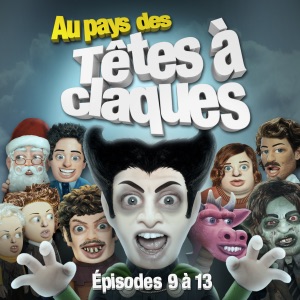 Au pays des Têtes à claques, La série télé — Épisodes 9 à 13 - Episode 2