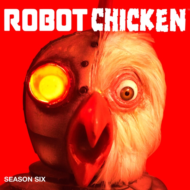 Robot Chicken, Season 6 on iTunes