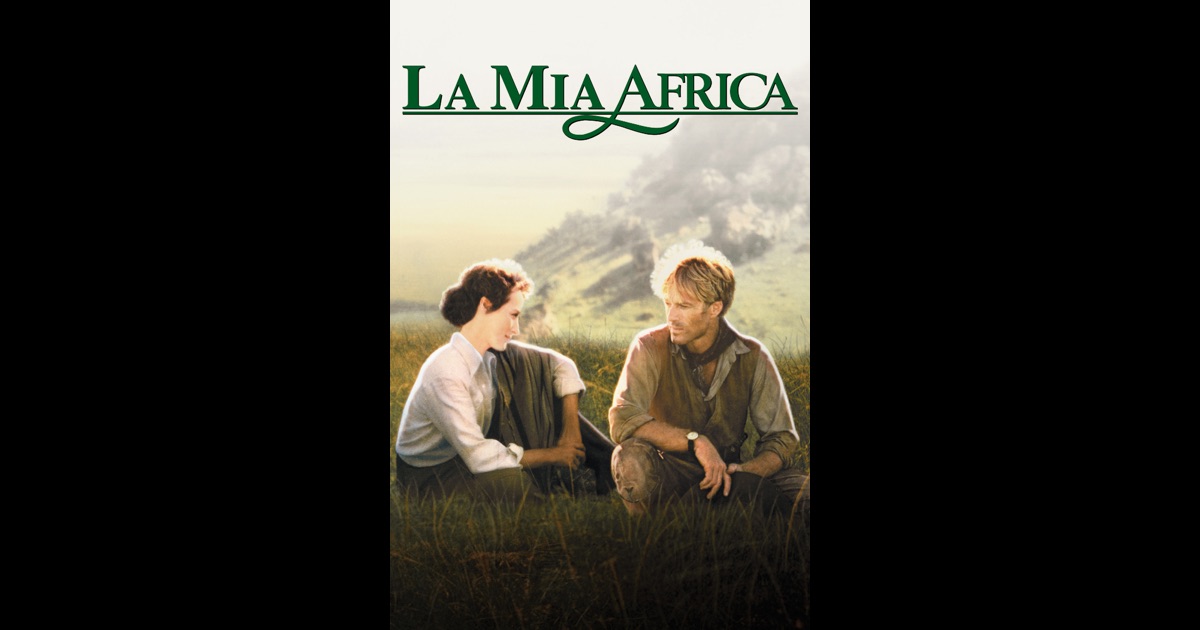 Trama Del Film La Mia Africa La mia Africa (1985) su iTunes