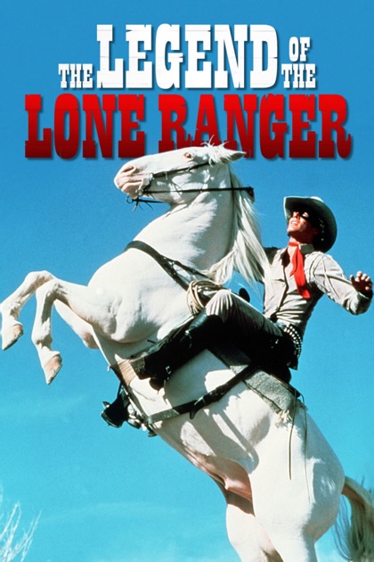 The Legend Of The Lone Ranger 1981 Cast The Legend of the Lone Ranger (1981) on iTunes