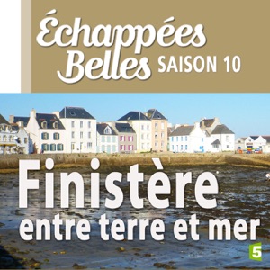 Finistère, entre terre et mer - Episode 1