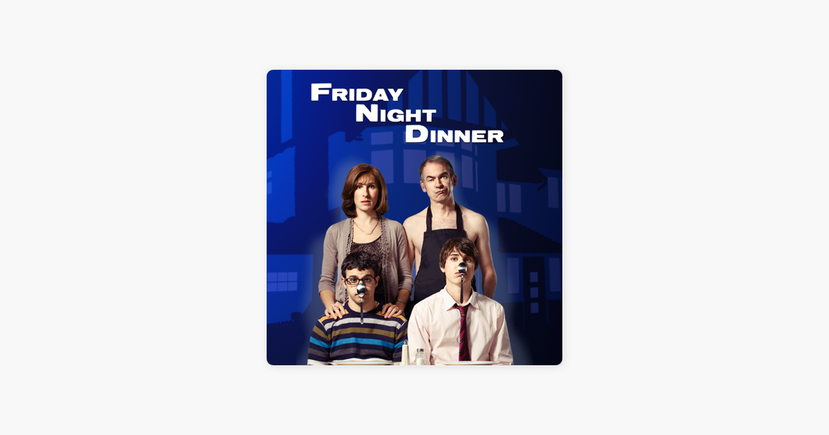 Friday Night Dinner Series 1 On Itunes