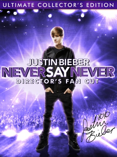 Justin Bieber: Never Say Never (Director's Fan Cut Edition) poster