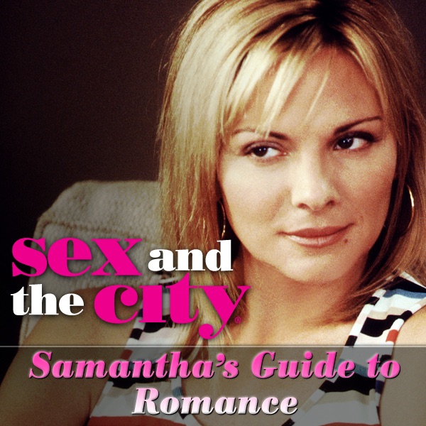 Sex And The City Samantha S Guide To Romance Wiki Synopsis Reviews Movies Rankings