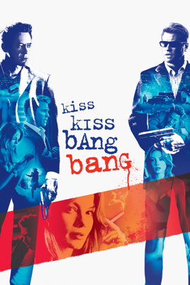 kiss kiss bang bang kiss kiss bang bang